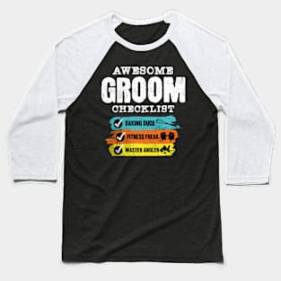 Awesome groom checklist Baseball T-Shirt